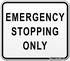 Emergency Stopping Only