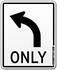 Turn Left Only