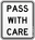 Pass With Care
