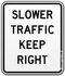 Slower Traffic Keep Right